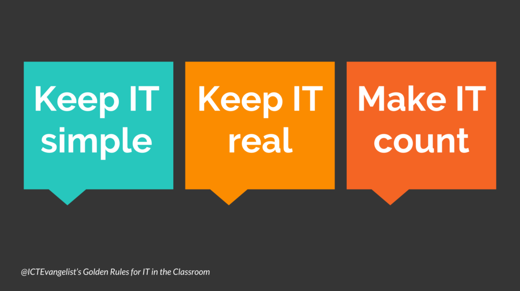 @ICTEvangelist’s Golden Rules for IT in the Classroom