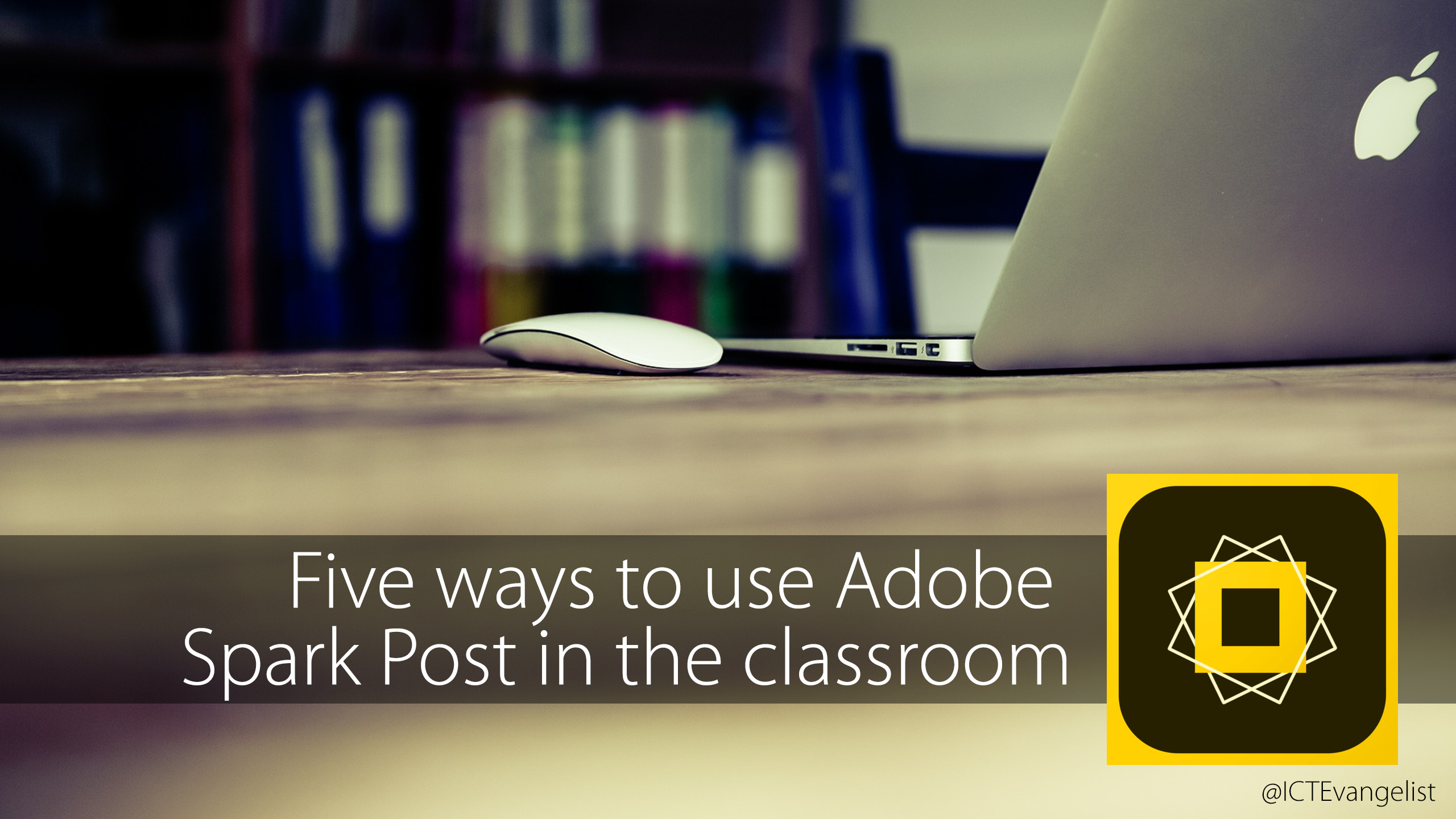 Five ways to use Adobe Spark Post in the classroom - ICTEvangelist