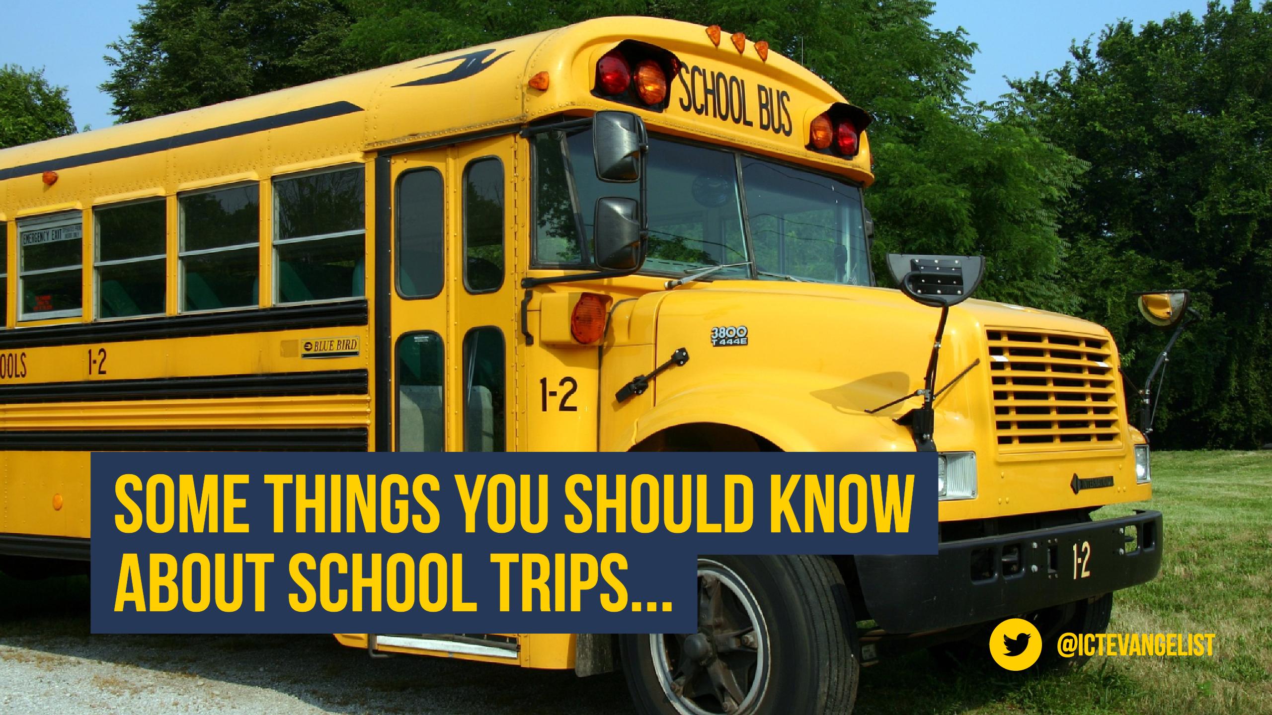 Some Things You Should Know About School Trips Ictevangelist 