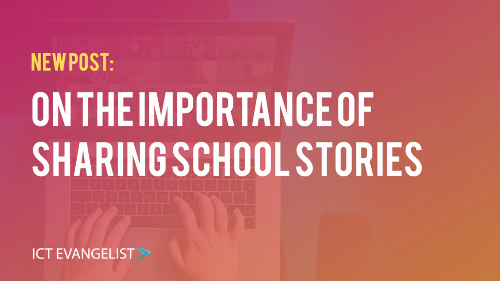 The Importance Of Sharing School Stories Ictevangelist The Importance Of Sharing School Stories Ictevangelist