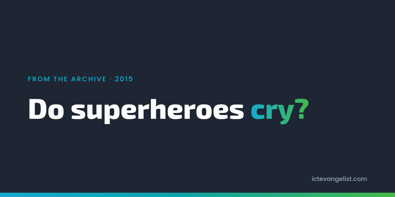 Do superheroes cry?