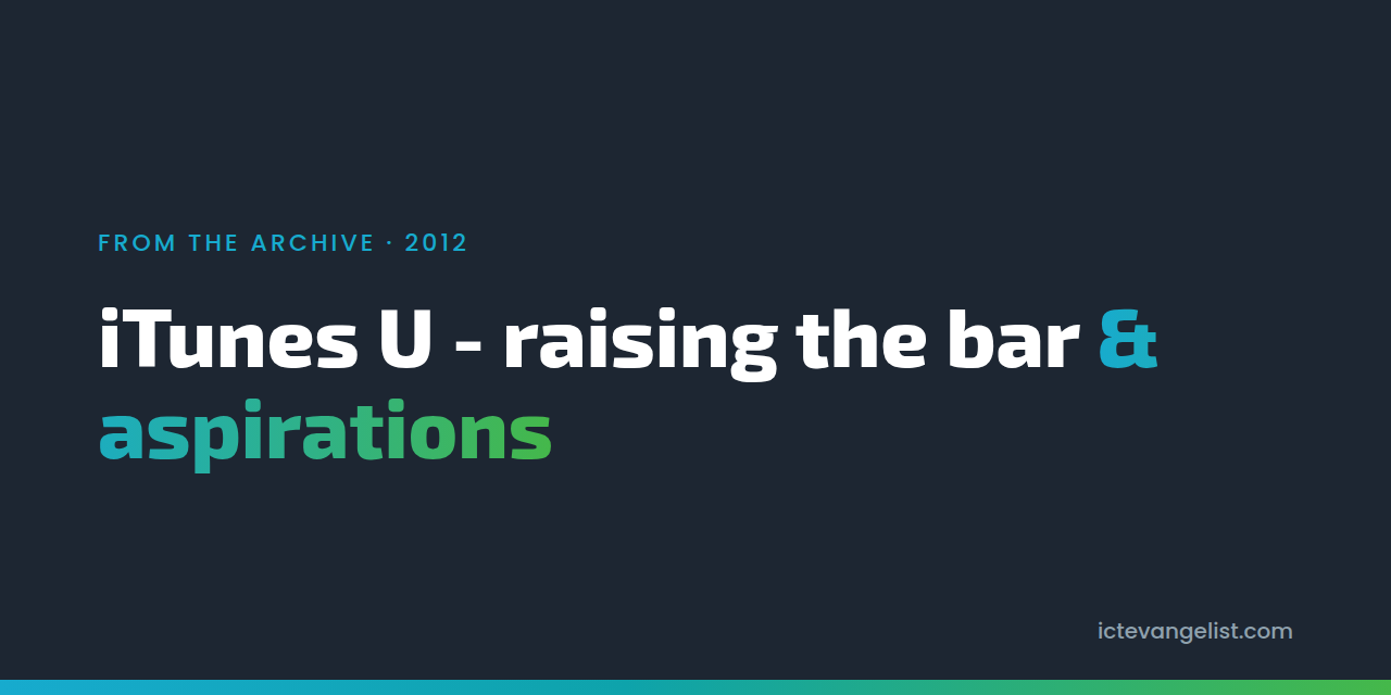 iTunes U - raising the bar & aspirations
