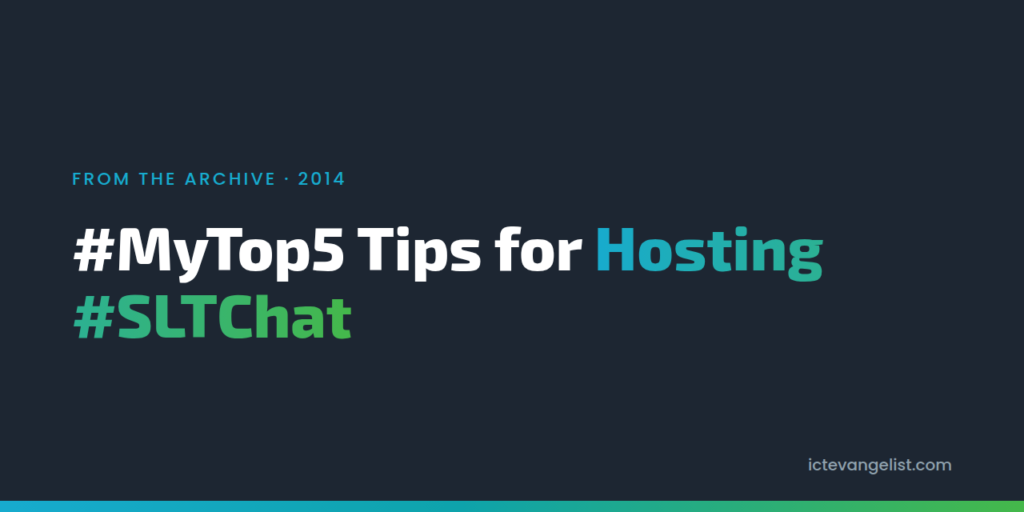 #MyTop5 Tips for Hosting #SLTChat